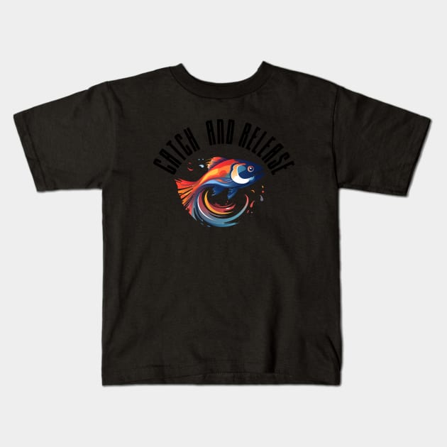 Catch and release Kids T-Shirt by GraphGeek